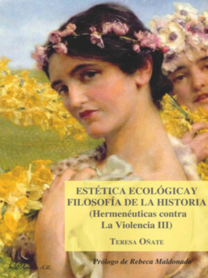 cover image of Estética ecológica y filosofía de la historia (Hermenéuticas contra la Violencia III)